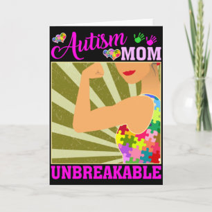 Autism Mom Unbreakable Autism Awareness For Mother Card