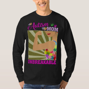 Autism Mom Unbreakable Autism Awareness For Mother T-Shirt