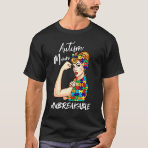 Autism Mom Unbreakable T- Autism Awareness Gift T-Shirt