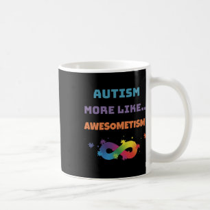 Autism More Like Awesometism Colourful Coffee Mug