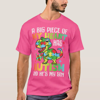 Autism Mum A Big Piece Of My Heart Has Autism Dino T-Shirt