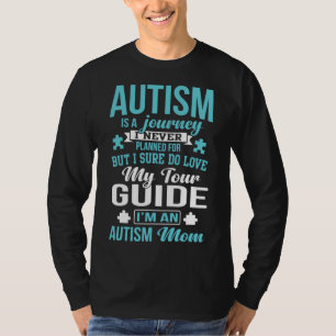 Autism Mum Autism Autism Awareness Autism Is A Jou T-Shirt