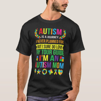 Autism Mum Autism Awareness Autism Is A Journey T-Shirt