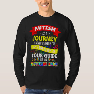 Autism Mum Autism Awareness Autism Is A Journey T-Shirt