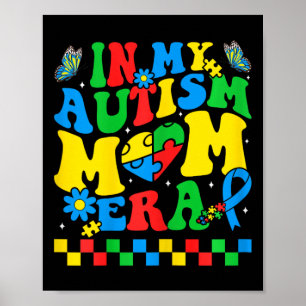 Autism Mum Autism Awareness In My Autism Mum Era  Poster
