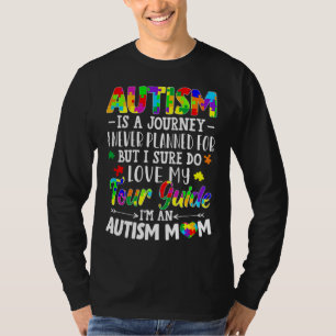 Autism Mum Autism Awareness Mum Autism Is A Journe T-Shirt