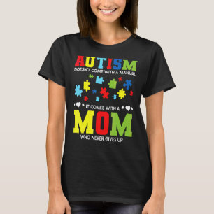 Autism Mum Awareness  For Autistic Kids Awareness  T-Shirt