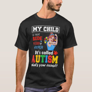 Autism Mum Custom My Child Is Not Rude Weird T-Shirt