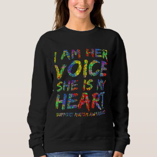 Autism Mum Daughter I Am Her Voice She Is My Heart Sweatshirt