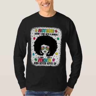 Autism Mum Doesn Come With A Manual Autism Awarene T-Shirt