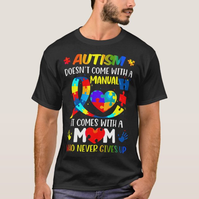Autism Mum Doesn Come With A Manual Women Autism A T-Shirt (Front)