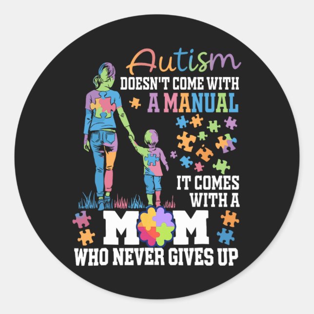 Autism Mum Doesn't Come With A Manual Autism Aware Classic Round Sticker (Front)