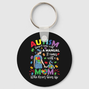 Autism Mum Doesn't Come With A Manual Autism Aware Key Ring