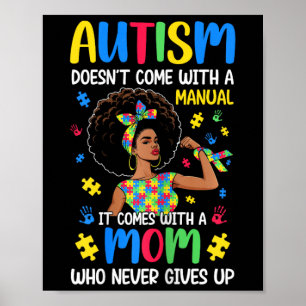 Autism Mum Doesn't Come With A Manual It Comes Bla Poster