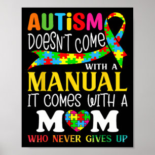 Autism Mum Doesn't Come With A Manual Women Autism Poster