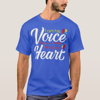 Autism Mum I Am His Voice He Is My Heart ASD Aware T-Shirt