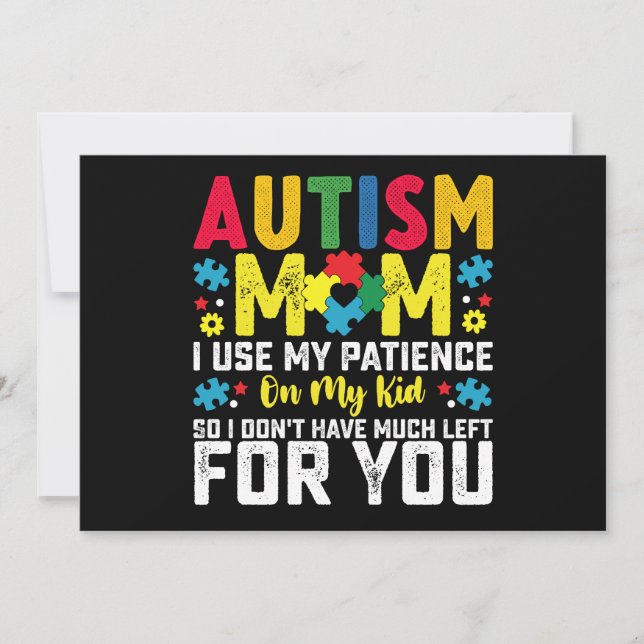 Autism Mum i Use My Patience On My Kid Awareness Invitation (Front)