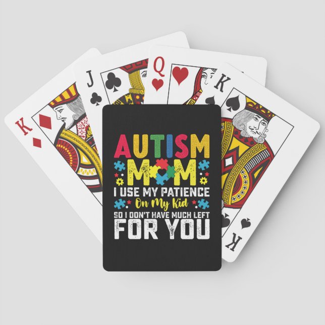 Autism Mum i Use My Patience On My Kid Awareness Playing Cards (Back)