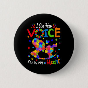 Autism Mum I'm Her Voice She Is My Heart Daughter 6 Cm Round Badge