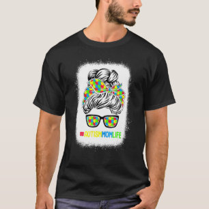Autism Mum Life Awareness Messy Bun Puzzle Piece M T-Shirt