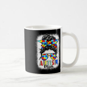 Autism Mum Life Messy Bun Bleached For Women Mothe Coffee Mug