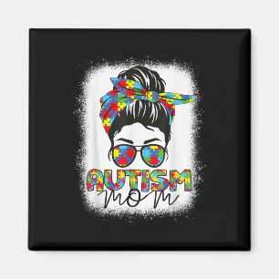 Autism Mum Life Messy Bun Bleached Mothers Day Aut Magnet