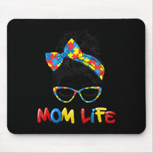 Autism Mum Life Messy Bun Sungles Byndana Mother’s Mouse Pad