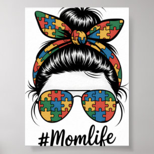 Autism Mum Life Puzzle Messy Bun Autism Awareness Poster