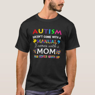 Autism Mum Never Gives Up Love Autistic Kids Puzzl T-Shirt