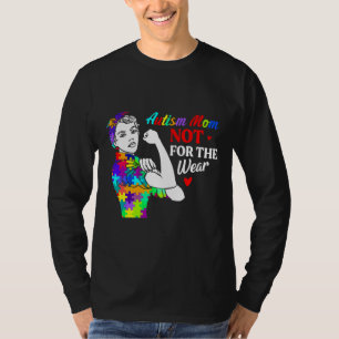 Autism Mum Not For The Weak T-Shirt