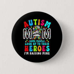 Autism Mum Raising Hero Groovy Messy Bun Autism Aw 6 Cm Round Badge