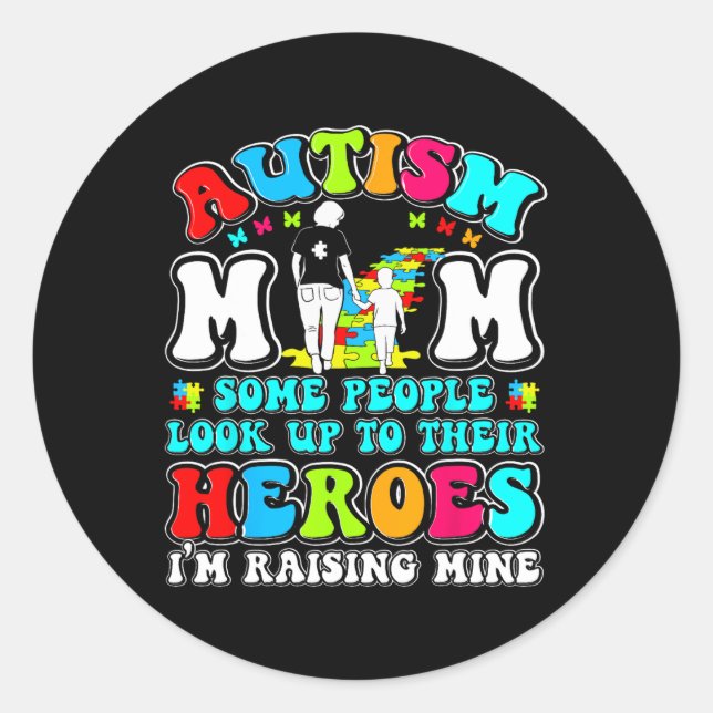Autism Mum Raising Hero Mother Son Autism Awarenes Classic Round Sticker (Front)