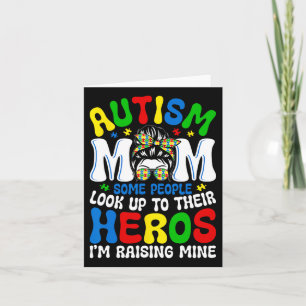 Autism Mum Raising Hero Some People Look Up To The Card