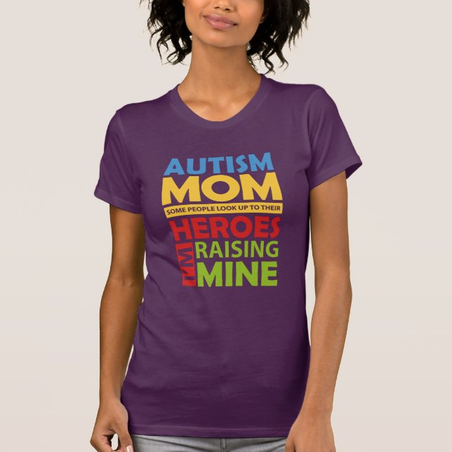 Autism Mum Raising My Hero Birthday Novelty T-Shirt (Front)