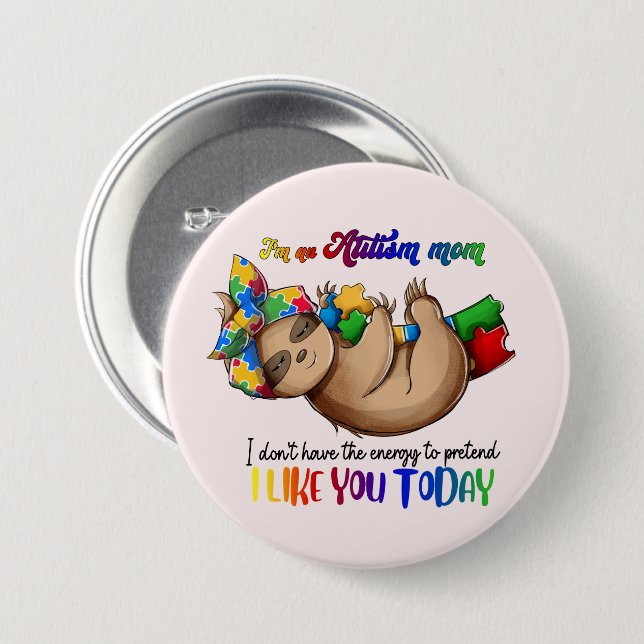 Autism Mum - Sloth 7.5 Cm Round Badge (Front & Back)