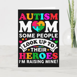 Autism Mum Some People Look Up Their Heroes I'm Ra Card