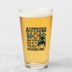 Autism Mum Some People Look Up to Their Heroes Glass