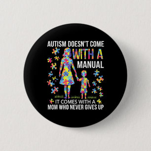 Autism Mum Support For Strong Mothers  6 Cm Round Badge
