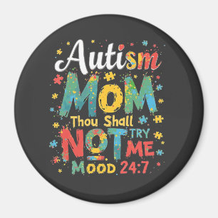 Autism Mum Thou Shall Not Try Me Magnet