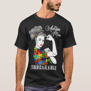 Autism Mum Unbreakable  Autism Awareness love  T-Shirt