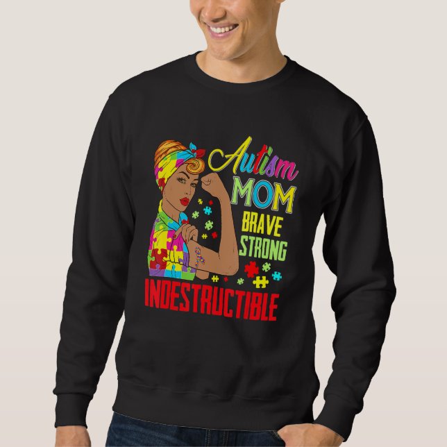 Autism Mum Unbreakable Autism Awareness   Sweatshirt (Front)