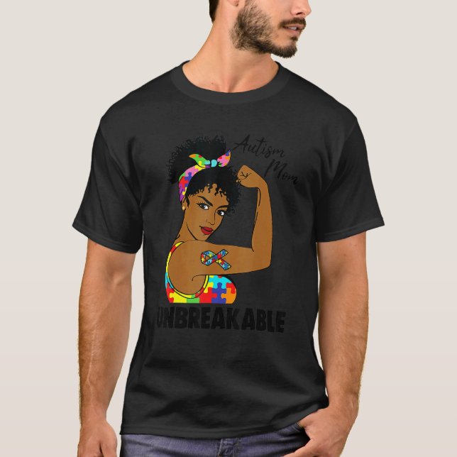 Autism Mum Unbreakable Black Melanin African Ameri T-Shirt (Front)