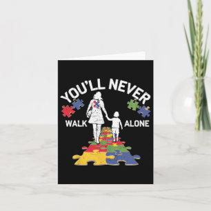 Autism Mum You Will Never Walk-alone Support Autis Card