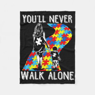 Autism Mum You Will Never Walk-alone Support Autis Fleece Blanket