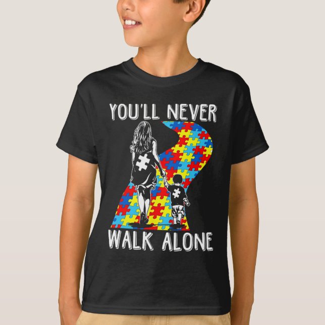Autism Mum You Will Never Walk-alone Support Autis T-Shirt (Front)
