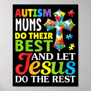 Autism Mums Do Their Best Let Jesus Do The Rest Ch Poster