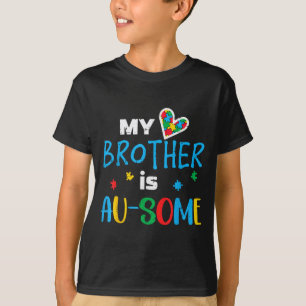 Autism My Brother is Au Some ASD Awareness Kids T-Shirt