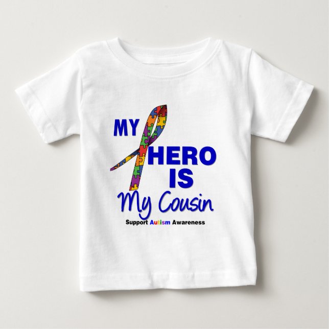 Autism My Hero is My Cousin Baby T-Shirt (Front)
