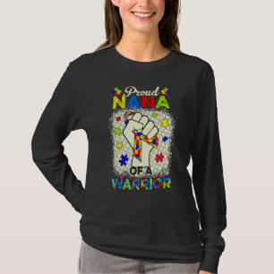 Autism Nana Of Autism Awareness Warrior Support Au T-Shirt