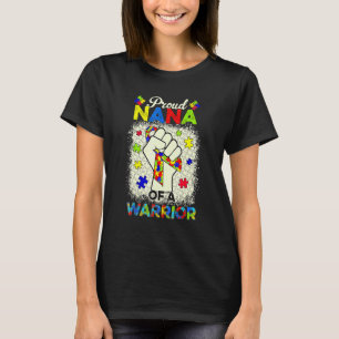 Autism Nana Of Autism Awareness Warrior Support Au T-Shirt